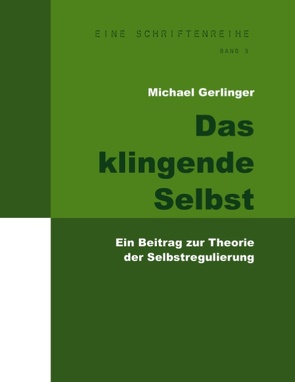 Das klingende Selbst von Gerlinger,  Michael