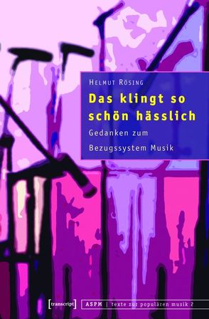 Das klingt so schön hässlich von Barber-Kersovan,  Alenka, Lothwesen,  Kai, Phleps (verst.),  Thomas, Rösing,  Helmut