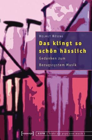 Das klingt so schön hässlich von Barber-Kersovan,  Alenka, Lothwesen,  Kai, Phleps (verst.),  Thomas, Rösing,  Helmut