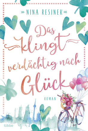 Das klingt verdächtig nach Glück von Resinek,  Nina