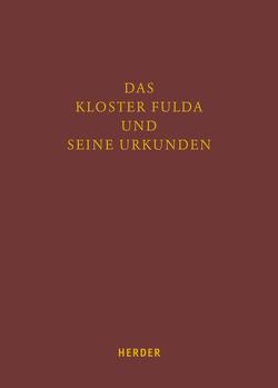 Das Kloster Fulda und seine Urkunden von Braun,  Bettina, Brendle,  Franz, Bünz,  Enno, Fees,  Irmgard, Frenz,  Thomas, Gräf,  Holger Thomas, Hedwig,  Andreas, Heiler,  Thomas, Jendorff,  Alexander, Mersiowsky,  Mark, Merz,  Johannes, Meyer,  Andreas, Müller,  Christoph Gregor, Pelizaeus,  Ludolf W.G., Reinle,  Christine, Roberg,  Francesco, Stieldorf,  Andrea, Vogtherr,  Thomas, Weileder,  Magdalena, Zwies,  Sebastian