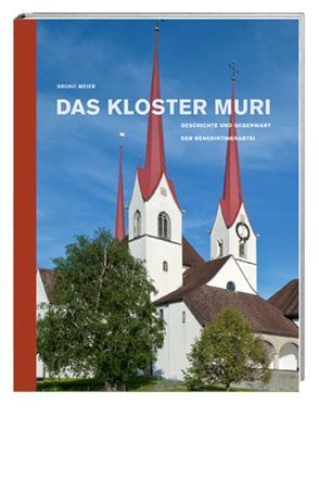 Das Kloster Muri von Meier,  Bruno