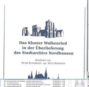 Das Kloster Walkenried in der Überlieferung des Stadtarchivs Nordhausen von Kuhlbrodt,  Peter, Reinboth,  Fritz