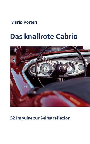 Das knallrote Cabrio von Porten,  Mario