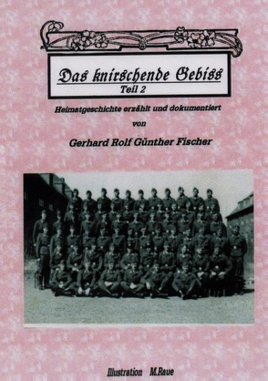 DAS KNIRSCHENDE GEBISS Teil II von Fischer,  Gerhard Rolf Günther