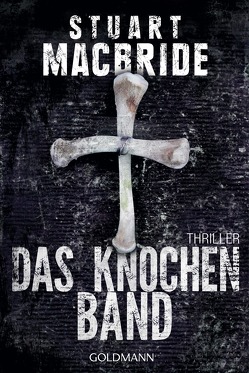 Das Knochenband von Jaeger,  Andreas, MacBride,  Stuart