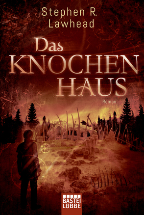 Das Knochenhaus von Hoven,  Dr. Arno, Lawhead,  Stephen R.