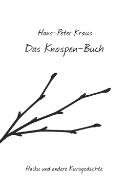 Das Knospen-Buch von Kraus,  Hans-Peter