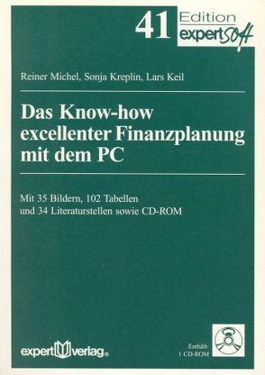 Das Know-how excellenter Finanzplanung mit dem PC von Keil,  Lars, Kreplin,  Sonja, Michel,  Reiner