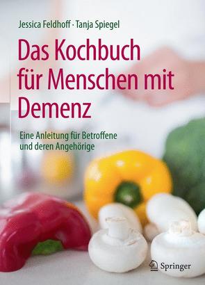 Das Kochbuch für Menschen mit Demenz von Feldhoff,  Jessica, Spiegel,  Tanja