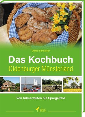 Das Kochbuch Oldenburger Münsterland von Schneider,  Stefan