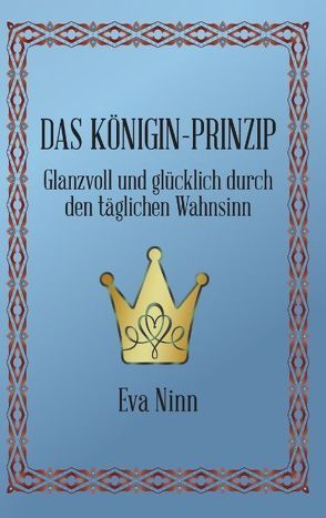 Das Königin-Prinzip von Ninn,  Eva