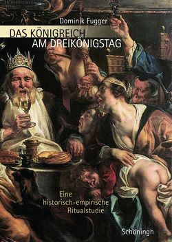 Das Königreich am Dreikönigstag von Fugger,  Dominik