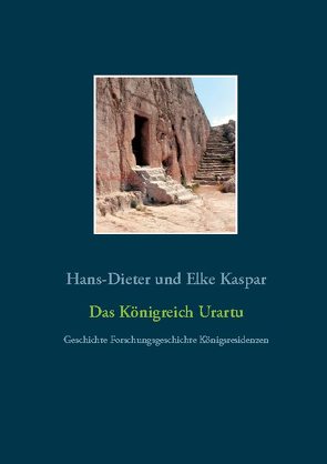 Das Königreich Urartu von Kaspar,  Hans-Dieter und Elke