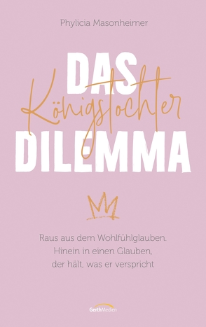 Das Königstochter-Dilemma von Masonheimer,  Phylicia, Middeler,  Esther