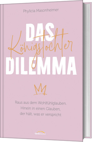 Das Königstochter-Dilemma von Masonheimer,  Phylicia, Middeler,  Esther