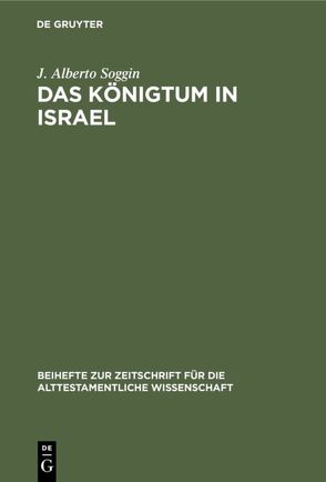 Das Königtum in Israel von Soggin,  J. Alberto