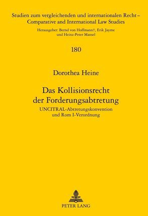 Das Kollisionsrecht der Forderungsabtretung von Heine,  Dorothea