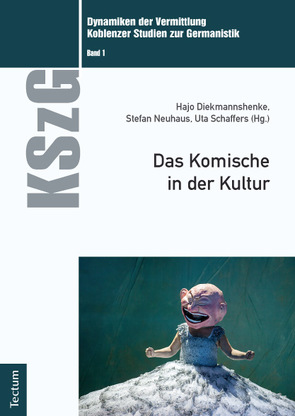 Das Komische in der Kultur von Hajo,  Diekmannshenke, Neuhaus,  Stefan, Uta ,  Schaffers