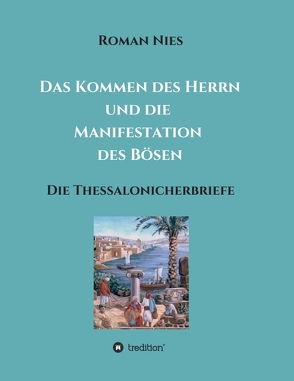 Das Kommen des Herrn und die Manifestation des Bösen von Nies,  Roman