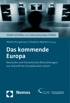 Das kommende Europa von Koopmann,  Martin, Martens,  Stephan