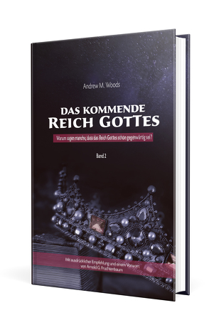 Das kommende Reich Gottes – Band 2 von Woods,  Andrew