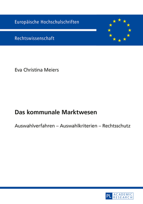 Das kommunale Marktwesen von Meiers,  Eva