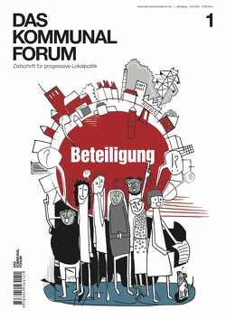 Das Kommunalform #1 von Bock,  Stephanie, Gensichen,  Uta, Grunke,  Achim, Hanisch,  Norbert, Heinze,  Konrad, Krellmann,  Daniel, Lasch,  Hendrik, Lorenz,  Ina, Pritscha,  Patrick, Reimann,  Bettina, Roth,  Roland, Scherzberg,  Thomas, Thomas,  Alexander, Trinks,  Joan M.