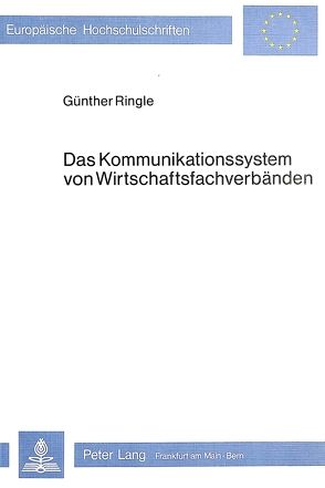 Das Kommunikationssystem von Wirtschaftsfachverbänden von Ringle,  Günther