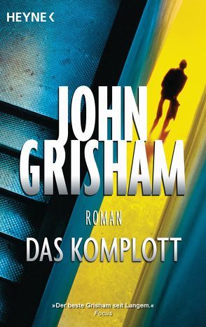 Das Komplott von Grisham,  John, Reiter,  Bea, Walsh-Araya,  Imke