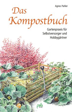 Das Kompostbuch von Pahler,  Agnes, Schneevoigt,  Margret