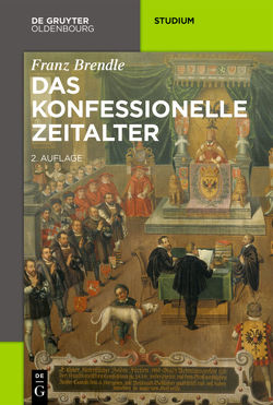 Das konfessionelle Zeitalter von Brendle,  Franz