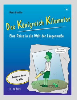 Das Königreich Kilometer von Groeller,  Maria