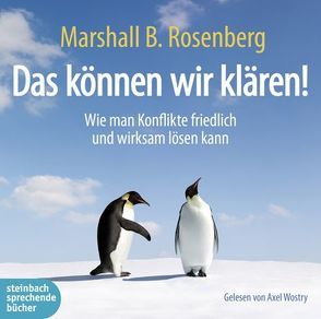 Das können wir klären! von Dillo,  Dr. Michael, Rosenberg,  Marshall B., Wostry,  Axel