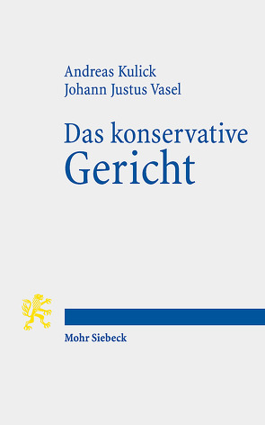 Das konservative Gericht von Kulick,  Andreas, Vasel,  Johann Justus