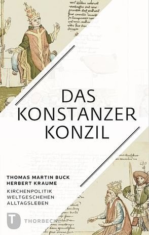 Das Konstanzer Konzil von Buck,  Thomas Martin, Kraume,  Herbert