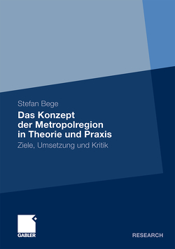 Das Konzept der Metropolregion in Theorie und Praxis von Bege,  Stefan