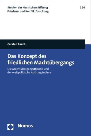 Das Konzept des friedlichen Machtübergangs von Rauch,  Carsten