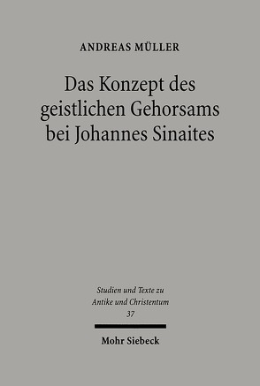 Das Konzept des geistlichen Gehorsams bei Johannes Sinaites von Mueller,  Andreas