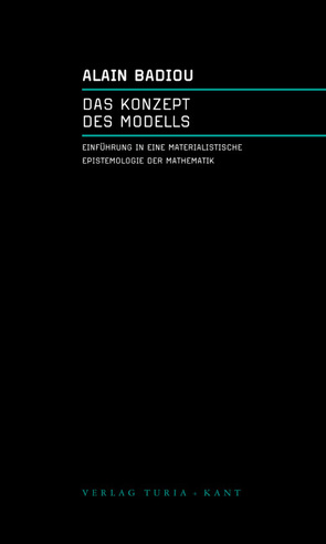 Das Konzept des Modells von Badiou,  Alain, Brankel,  Jürgen