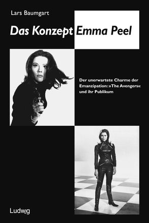 Das Konzept Emma Peel. von Baumgart,  Lars