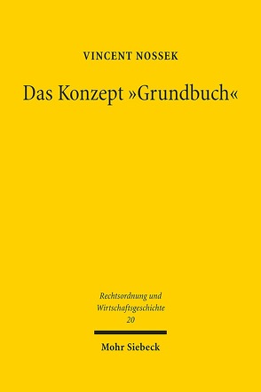 Das Konzept „Grundbuch“ von Nossek,  Vincent