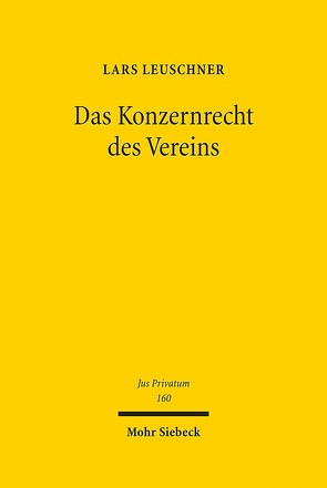 Das Konzernrecht des Vereins von Leuschner,  Lars