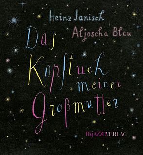 Das Kopftuch meiner Großmutter von Blau,  Aljoscha, Janisch,  Heinz