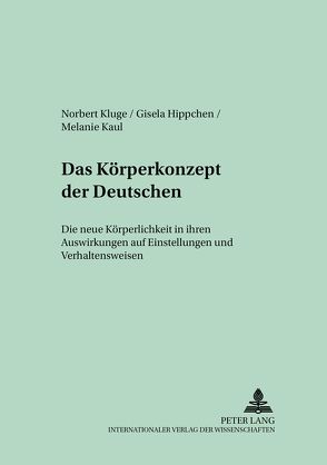 Das Körperkonzept der Deutschen von Hippchen,  Gisela, Kaul,  Melanie, Kluge,  Norbert