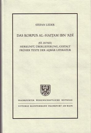 Das Korpus al-Haitam ibn’Adí (st 207/822) von Leder,  Stefan
