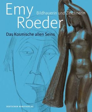 Emy Roeder. Bildhauerin und Zeichnerin von Holsing,  Henrike, Lauter,  Marlene