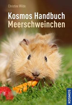 Das Kosmos Handbuch Meerschweinchen von Wilde,  Christine