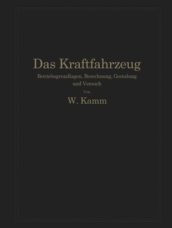 Das Kraftfahrzeug von Hoffmeister,  O., Huber,  L., Kamm,  W., Rieckert,  P., Schmid,  C., Schmid,  P.