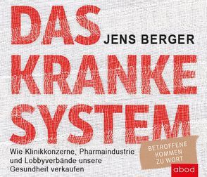 Das kranke System von Berger,  Jens, Pappenberger,  Sebastian